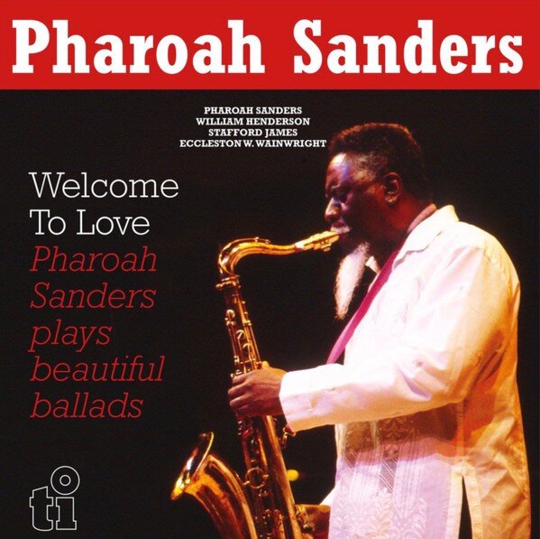 Pharoah Sanders – Welcome To Love (Vinyl, 2xLP, Limited Edition, Numbered, Reissue, Yellow Vinyl, 2023)