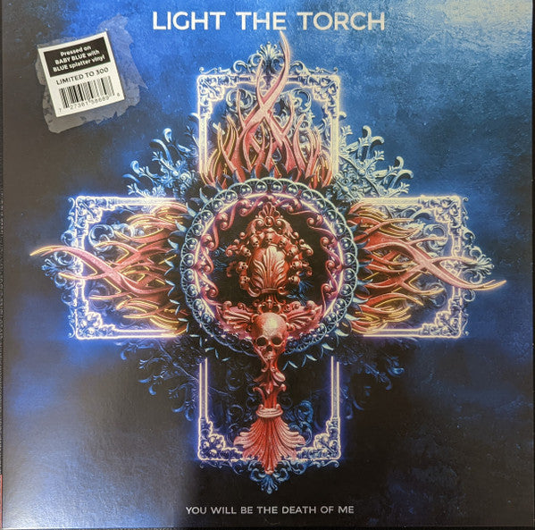 Light The Torch – You Will Be The Death Of Me (Vinyl, LP, Album, Limited Edition, Blue [Baby] With Blue Splatter, 2021)